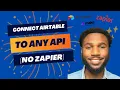 Connect Airtable to APIs No Code Zapier