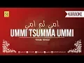 Download Lagu Karaoke UMMI TSUMMA UMMI (Malaikatku) - Versi Gus Azmi | FEMALE VERSION | امي ثم امي