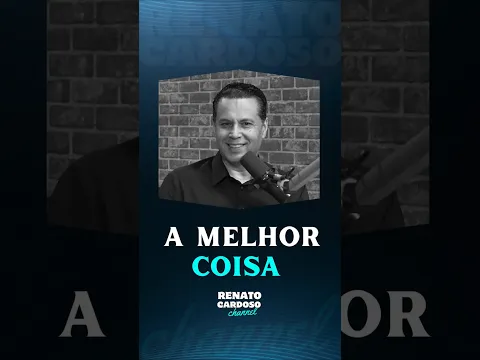 A MELHOR COISA | #shorts #renatocardoso