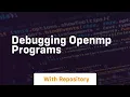 Debugging openmp programs