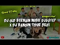 DJ OLD BERMAIN MUSIK DUBSTEP X DJ BANGUN TIDUR SELFI DJ IDOY X ARIS FVNKY