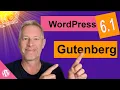 WordPress 6 1 and Gutenberg Improvements in 3 minutes