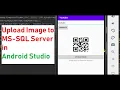 Upload an Image to MS-SQL Database in Android Studio Android Tutorial s