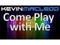 Download Lagu Kevin MacLeod: Come Play with Me