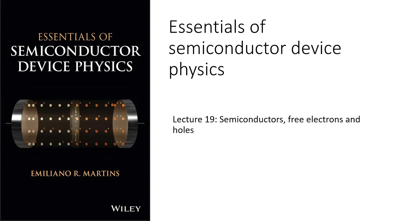 Lecture 19 Semiconductors, free electrons and holes