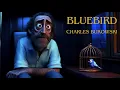 Bluebird — 3D Animated Poem | Charles Bukowski