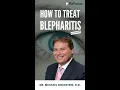 Blepharitis Symptoms Secrets to Treating Eyelid Clogging Effectively