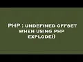 PHP undefined offset when using php explode