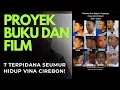 Download Lagu PROYEK BUKU DAN FILM DEMI BEBASKAN 7 TERPIDANA SEUMUR HIDUP VINA CIREBON!
