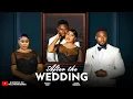 Lagu AFTER THE WEDDING (Full Movie) - MAURICE SAM, CHIOMA NWAOHA 2026 Trending Nollywood Full Movie