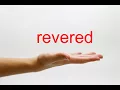 How to Pronounce revered - American English
