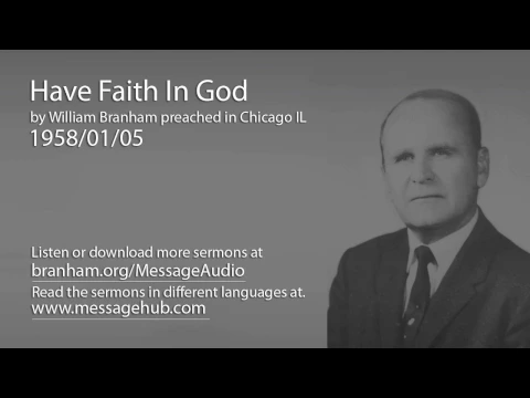 Download MP3 Have Faith In God (William Branham 58/01/05)