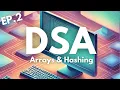 Ep 2 - Arrays Hashing Data Structures and Algorithms DSA in Python