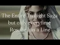 Download Lagu The Entire Twilight Saga but only everytime Rosalie has a Line