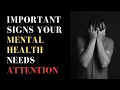 18 Warning Signs Your Mental Health Needs Attention: You Must Watch