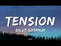 Tension - Diljit Dosanjh | Lyrics
