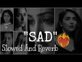 Download Lagu Depressing Songs For Depressed People 💔 | Sad Night | Slowed And Reverb | Listen While Studying |
