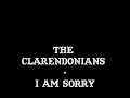 the clarendonians - i am sorry