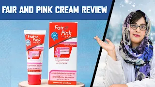 fair and pink cream dr review benefits side effects ingredients u0026 how to use