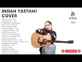 Download Lagu Lagu Pop Galau || Cover INDAH YASTAMI Full Album