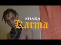Lagu Shaka - Karma (Official Music Video)