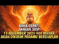 Lagu JIWA TERPILIH ✨ TUHAN BERKATA - BESOK 15 NOVEMBER AWAL KEKAYAAN BESARMU DIMULAI 💰🚀