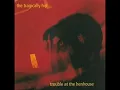The Tragically Hip - Ahead By A Century