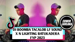 Download DJ BOOMBA TACALOB LF SOUND X N LIGHTING FYP TIK TOK 2023 ( EL FUNKY KUPANG ) MP3