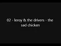 leroy & the drivers - the sad chicken