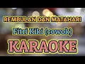 Download Lagu REMBULAN DAN MATAHARI (Nada Cowok) KARAOKE HQ Audio Stereo || Fitri Kiki