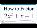 How to Solve 2x 2 x - 1 0 by Factoring