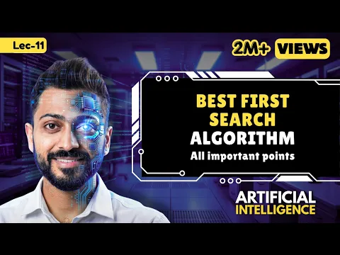Lec-11: Best First Search Algorithm | How it Works | All Important Points (Pros & Cons) - YouTube thumbnail