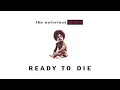 The Notorious B.I.G. - Ready to Die (Official Audio)