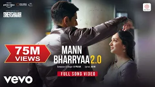 mann bharryaa 2 0 full song video shershaah sidharth kiara b praak jaani