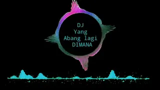 Download DJ ABANG LAGI DI MANA YANG LAGI HITS  ENAK BUAT GELENG KEPALA} MP3