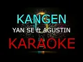 Download Lagu KANGEN _YAN SE ft AGUSTIN _KARAOKE🎤