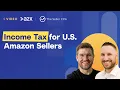 Overview U S Income Tax for Amazon Sellers