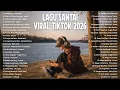 Lagu Lagu Santai Viral Tiktok 2026 — Lagu Santai Buat Kerja 2026 | Lagu Terbaru 2026 #laguindonesia2026