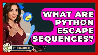 What Are Python Escape Sequences - Python Code School