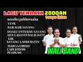 Download Lagu FULL ALBUM WALI BAND TERBAIK 2000an | KUMPULAN LAGU HITS NOSTALGIA TANPA IKLAN