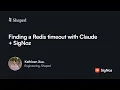 How Claude SigNoz MCP Helped Shaped Find a Redis Timeout