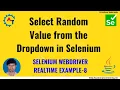 Select Random Value From the Dropdown in Selenium WebDriver Selenium Real Time Example