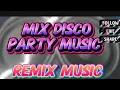 Download Lagu MIX DISCO PARTY MUSIC REMIX
