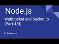 Using WebSocket and Socket io Part 4 of 4