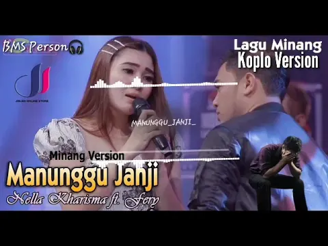 Download MP3 Nella Kharisma Ft Fery | Manunggu Janji Minang Koplo Version2019 HD