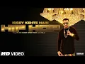 Official: Issey Kehte Hain Hip Hop Full Video Song | Yo Yo Honey Singh | World Music Day