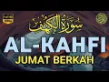 Download Lagu SURAH AL-KAHFI JUMAT BERKAH | MUROTTAL Al- Qur'an Yang sangat merdu By Alaa Aqel