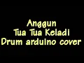 Download Lagu Anggun C Sasmi - Tua tua keladi Drum cover arduino by Edo