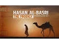 Lagu Saviours of Islamic Spirit Series: Hasan al Basri | Mufti Abdur-Rahman ibn Yusuf