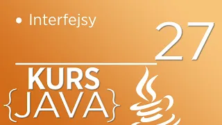 27 Kurs Java dla poczatkujacych - Interfejsy